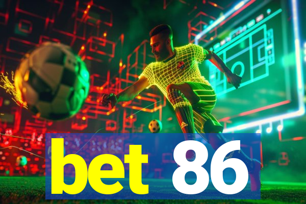 bet 86